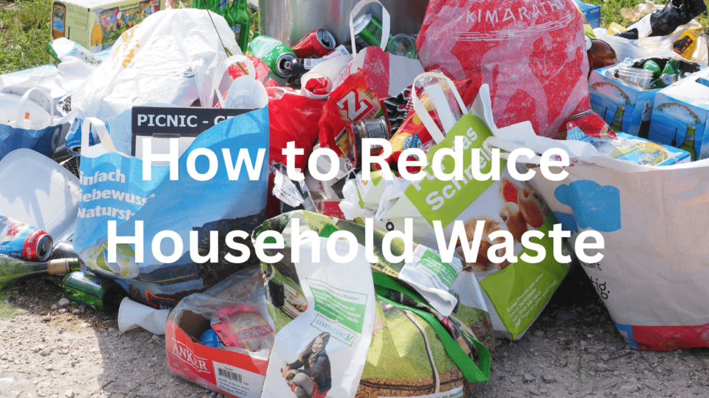 how to reduce household waste